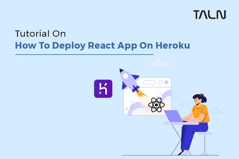 Tutorial On How To Deploy React App On Heroku