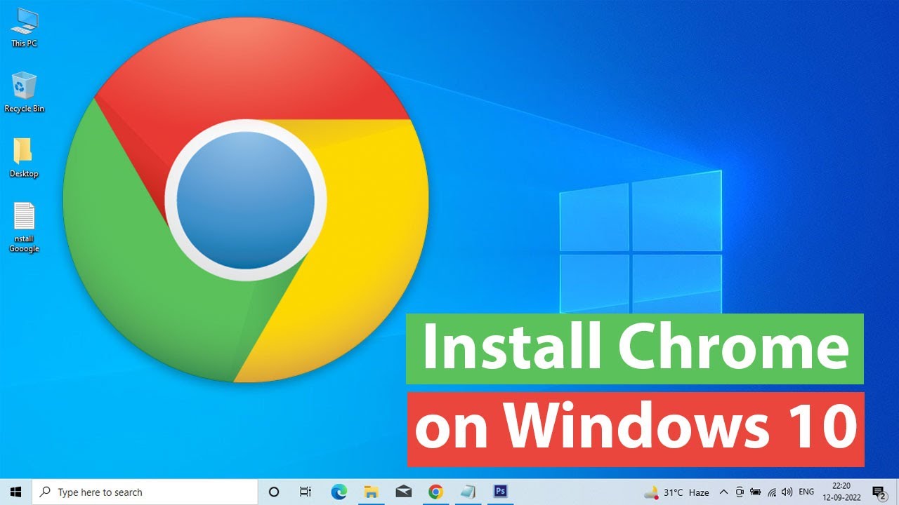 How to Install Google Chrome on Windows 10? - YouTube How to Install Google Chrome on Windows 10? - YouTube