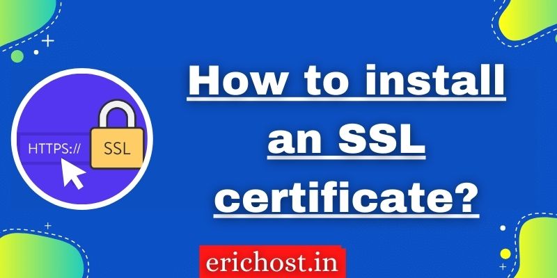 How to install an SSL certificate in cPanel ? - EricHost