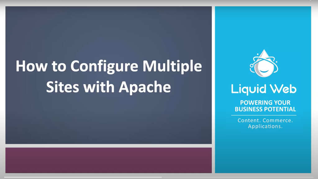 Apache2 Config: How to Host Multiple Sites on One Server | Liquid Web
