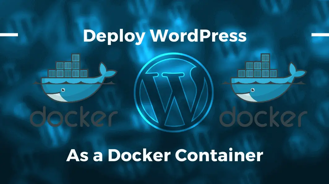 How to Deploy WordPress as a Docker Container - kifarunix.com How to Deploy WordPress as a Docker Container - kifarunix.com